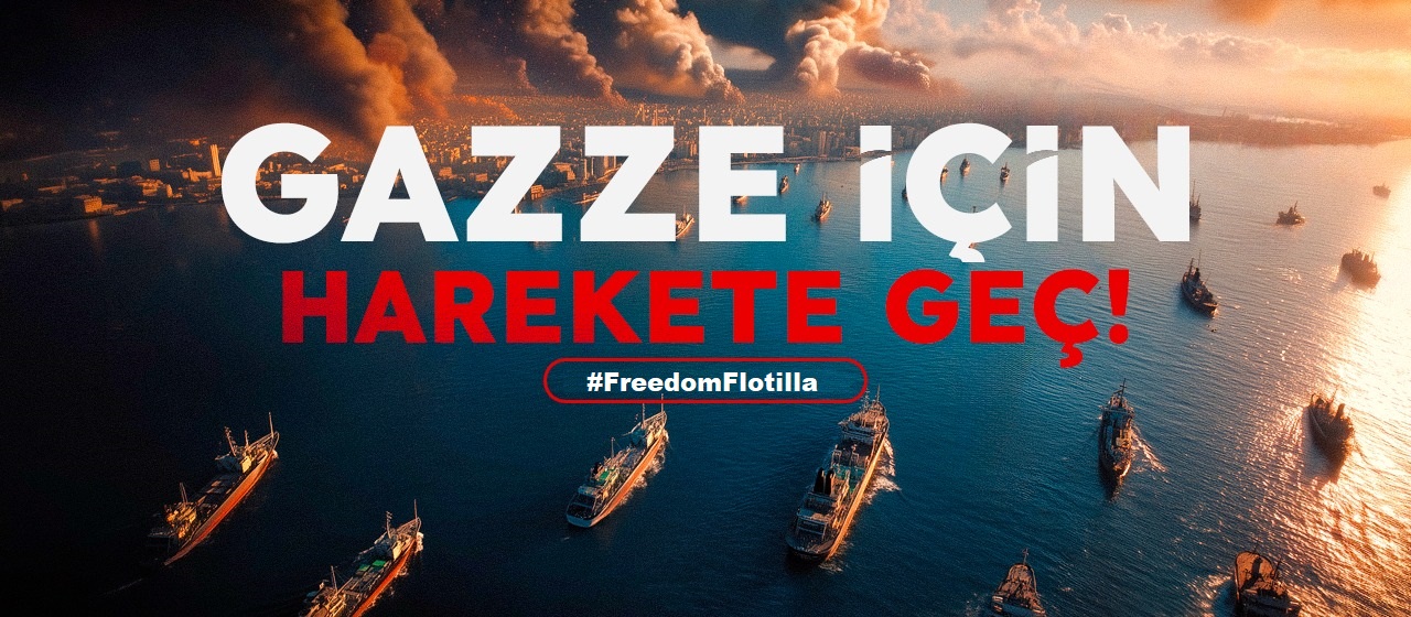 Özgürlük Filosu – denizde ilerleyen sivil insani yardım tekneleri