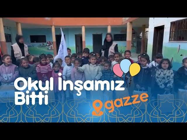 Gazze'de Okul İnşaamızı Tamamladık!